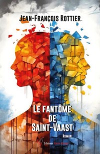 Le fantôme de Saint Vaast - Jean-François Rottier - E-Book