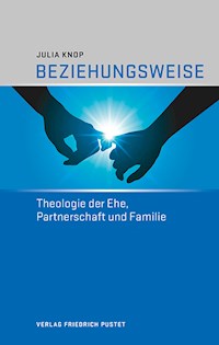 Beziehungsweise - Julia Knop - E-Book