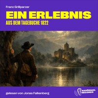 Ein Erlebnis - Franz Grillparzer - Hörbuch