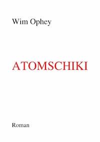 Atomschiki - Wim Ophey - E-Book