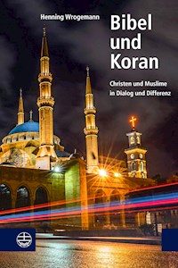 Bibel und Koran - Henning Wrogemann - E-Book