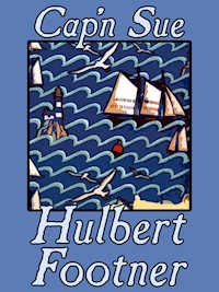 Cap'n Sue - Hulbert Footner - E-Book