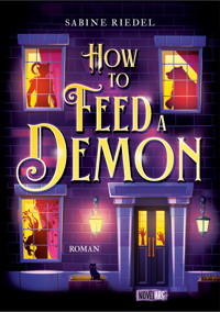 How to Feed a Demon - Sabine Riedel - E-Book
