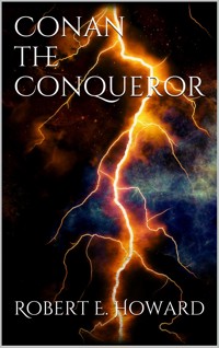 Conan the conqueror - Robert E. Howard - E-Book
