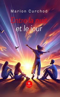 Entre la nuit et le jour - Marion Curchod - E-Book