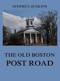 The Old Boston Post Road - Stephen Jenkins - E-Book