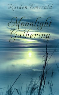Moonlight Gathering - Kaiden Emerald - E-Book