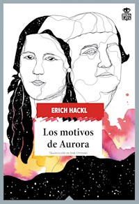 Los motivos de Aurora - Erich Hackl - E-Book