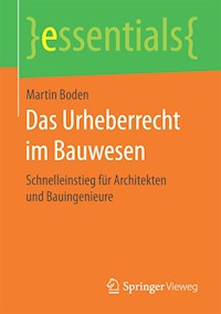 Das Urheberrecht im Bauwesen - Martin Boden - E-Book
