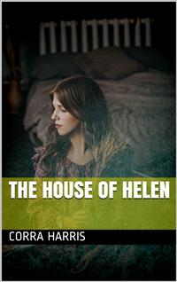 The House of Helen - Corra Harris - E-Book