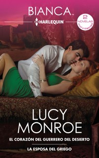 El corazón del guerrero del desierto - La esposa del griego - Lucy Monroe - E-Book