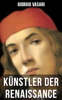 Künstler der Renaissance - Giorgio Vasari - E-Book