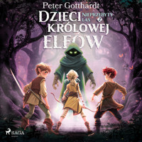 Dzieci królowej elfów 2 – Nieprzebyty las - Peter Gotthardt - Hörbuch