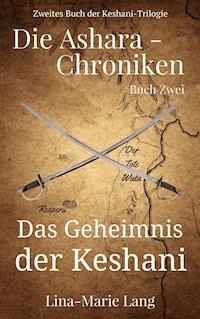 Das Geheimnis der Keshani - Lina-Marie Lang - E-Book