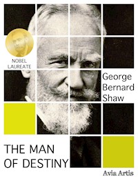 The Man of Destiny - George Bernard Shaw - E-Book