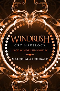 Windrush - Cry Havelock - Malcolm Archibald - E-Book