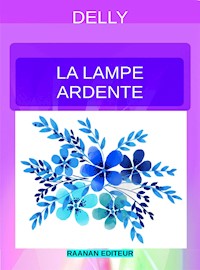 La lampe ardente - Delly - E-Book