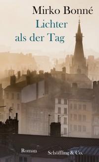 Lichter als der Tag - Mirko Bonné - E-Book