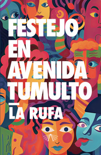 Festejo en avenida Tumulto - La Rufa - E-Book