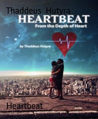 Heartbeat - Thaddeus Hutyra - E-Book