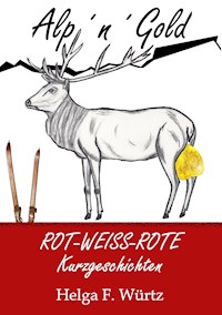 Alp'n'Gold - Helga F. Würtz - E-Book