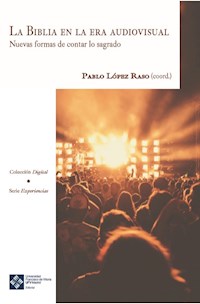 La Biblia en la era audiovisual - Pablo López Raso - E-Book