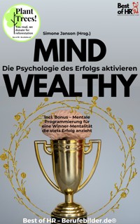 Mind Wealthy – Die Psychologie des Erfolgs aktivieren - Simone Janson - E-Book