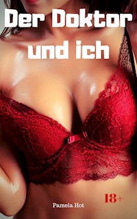 Der Doktor und ich - Pamela Hot - E-Book