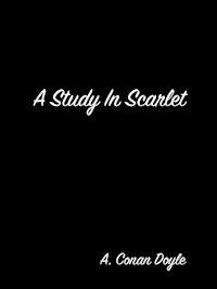 A Study In Scarlet - A. Conan Doyle - E-Book