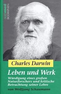 Charles Darwin - Leben und Werk - Wolfgang Schaumann - E-Book