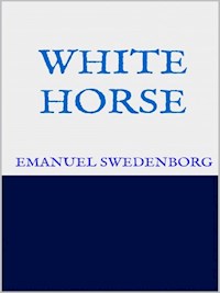 White Horse - Emanuel Swedenborg - E-Book
