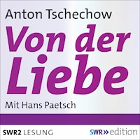 Von der Liebe - Anton Tschechow - Hörbuch