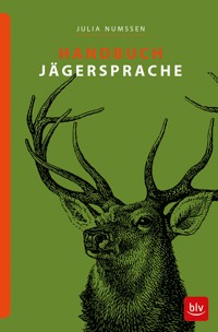 Handbuch Jägersprache - Julia Numßen - E-Book