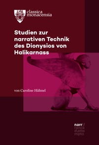 Studien zur narrativen Technik des Dionysios von Halikarnass - Caroline Hähnel - E-Book