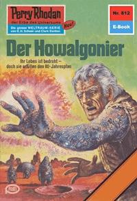 Perry Rhodan 812: Der Howalgonier - H.G. Francis - E-Book