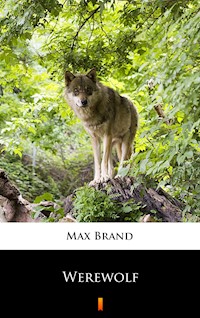 Werewolf - Max Brand - E-Book