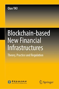 Blockchain-based New Financial Infrastructures - Qian YAO - E-Book