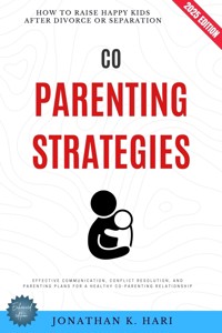 Co-Parenting Strategies: - Jonathan K. Hari - E-Book