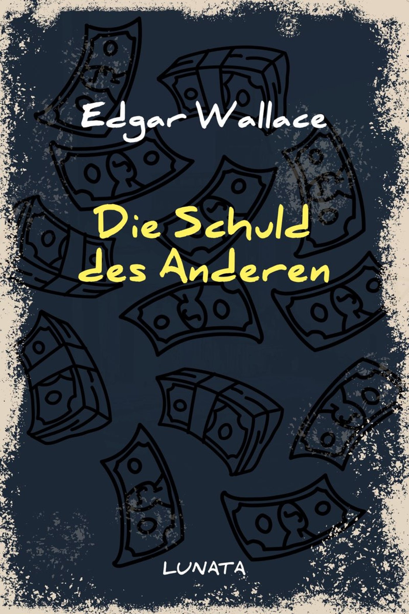 Die Schuld des Anderen - Edgar Wallace - E-Book
