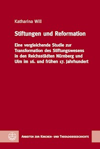 Stiftungen und Reformation - Katharina Will - E-Book