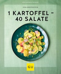 1 Kartoffel - 40 Salate - Gina Greifenstein - E-Book