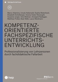 Kompetenzorientierte fachspezifische Unterrichtsentwicklung (E-Book) - Marco Adamina - E-Book