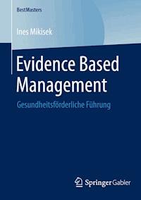 Evidence Based Management - Ines Mikisek - E-Book