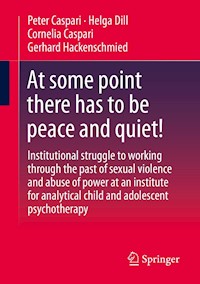 At some point there has to be peace and quiet! - Peter Caspari - E-Book