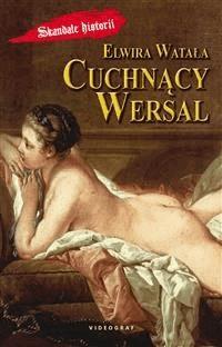 Cuchnący Wersal - Elwira Watała - E-Book
