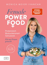 Female Power Food - Monica Meier-Ivancan - E-Book