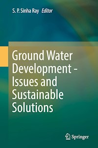 Ground Water Development - Issues and Sustainable Solutions -  - E-Book