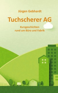 Tuchscherer AG - Jürgen Gebhardt - E-Book