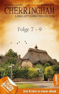 Cherringham Sammelband III - Folge 7-9 - Matthew Costello - E-Book