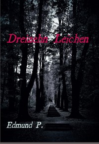 Dreizehn Leichen - Dieter Preuße - E-Book